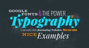 Google Fonts and the Power of Typography