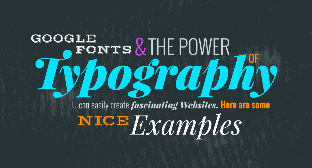 Google Fonts & the Power of Typography
